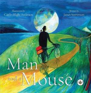 A Man and a Mouse de Caitlin Blight Anderson