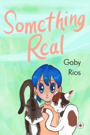 Something Real de Gaby Rios