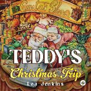 Teddy's Christmas Trip de Loa Jenkins