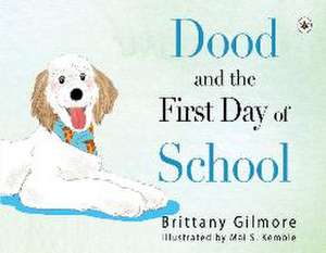 Dood and the First Day of School de Brittany Gilmore