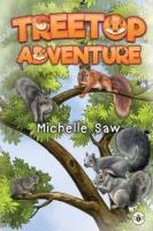 Treetop Adventure de Michelle Saw