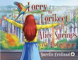 Lorry the Lorikeet and Alice Springs visit Hong Kong de Narelle Cridland