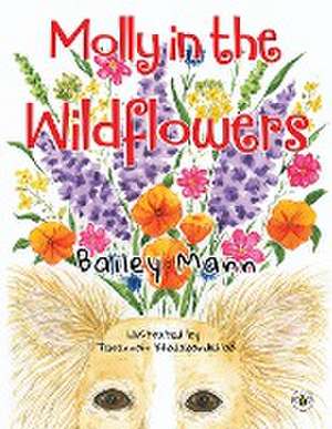 Molly in the Wildflowers de Bailey Mann