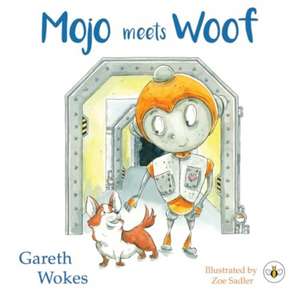 Mojo Meets Woof de Gareth Wokes