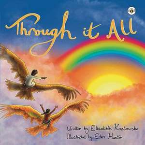 Through it All de Elizabeth Kozlowska