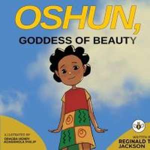 Oshun, Goddess of Beauty de Reginald T Jackson