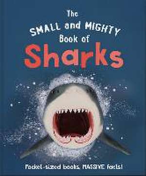 The Small and Mighty Book of Sharks de Hippo! Orange