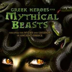 Greek Heroes & Mythical Beasts de Stella Caldwell