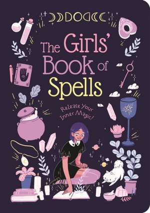 The Girls' Book of Spells de Rachel Elliot