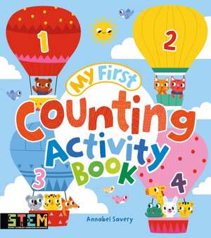 My First Counting Activity Book de Annabel Savery