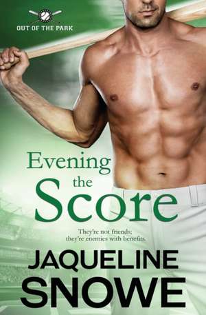 Evening the Score de Jaqueline Snowe