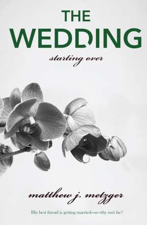 The Wedding de Matthew J. Metzger