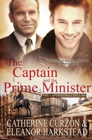 The Captain and the Prime Minister de Eleanor Harkstead