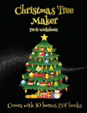 Pre K Worksheets (Christmas Tree Maker) de James Manning