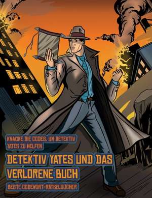 Beste Codewort-Rätselbücher (Detektiv Yates und das verlorene Buch) de James Manning