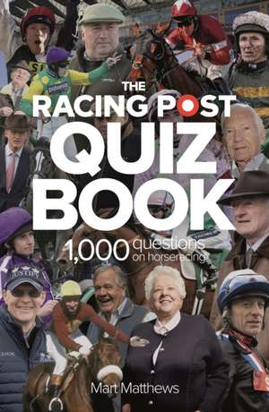 Racing Post Quiz Book de Mart Matthews