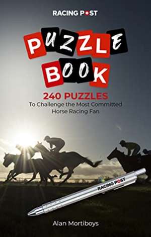 Racing Post Puzzle Book de Alan Mortiboys