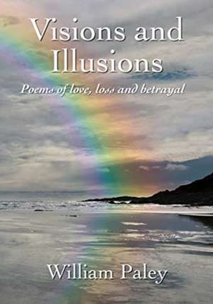 Visions and Illusions de William Paley