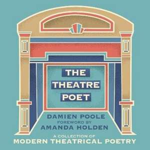 Theatre Poet de Damien Poole