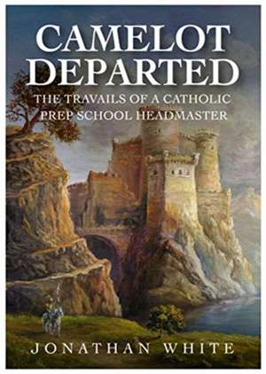 CAMELOT DEPARTED de Jonathan White