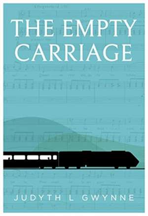 Empty Carriage de Judyth L Gwynne