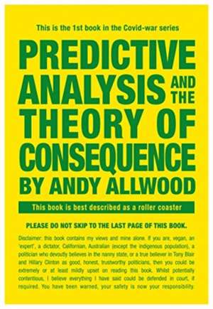 Predictive Analysis and the Theory of Consequence de Andrew Allwood