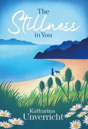 Stillness in You de Katharina Unverricht