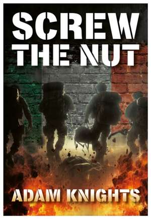 Screw The Nut de Adam Knights