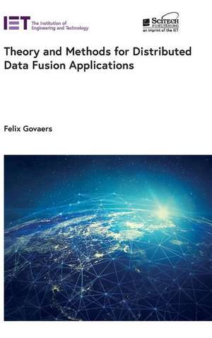 Theory and Methods for Distributed Data Fusion Applications de Felix Govaers