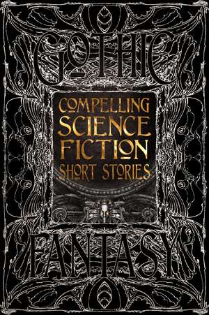 Compelling Science Fiction Short Stories de Joe Stech