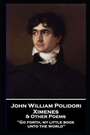 John William Polidori - Ximenes & Other Poems de John William Polidori