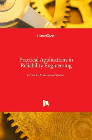 Practical Applications in Reliability Engineering de Muhammad Zubair