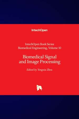 Biomedical Signal and Image Processing de Yongxia Zhou