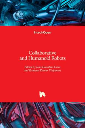 Collaborative and Humanoid Robots de Jesus Hamilton Ortiz
