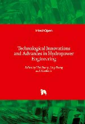 Technological Innovations and Advances in Hydropower Engineering