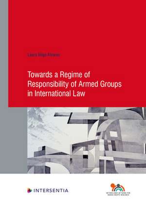 TOWARDS REGIME RESPONSIBILITY ARMED GRP de Laura Inigo Alvarez