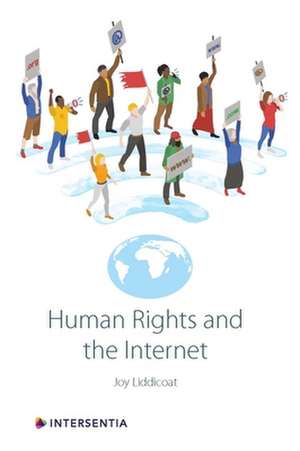 HUMAN RIGHTS AND THE INTERNET de Joy Liddicoat