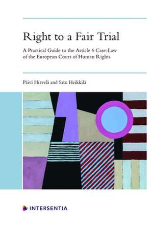 RIGHT FAIR TRIAL PRACTICAL GUIDE ARTIP de Satu Heikkila