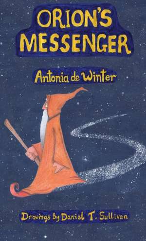 Orion's Messenger de Antonia de Winter