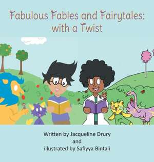 Fabulous Fables and Fairy Tales de Jacqueline Drury