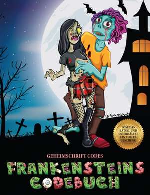 Geheimschrift Codes (Frankensteins Codebuch) de James Manning