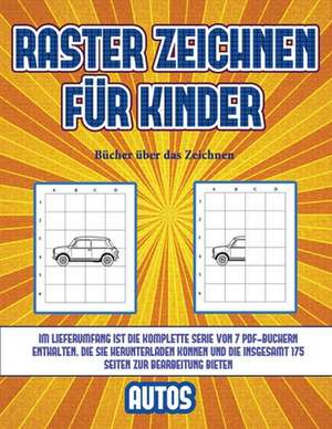 Bücher über das Zeichnen (Raster zeichnen für Kinder - Autos) de James Manning