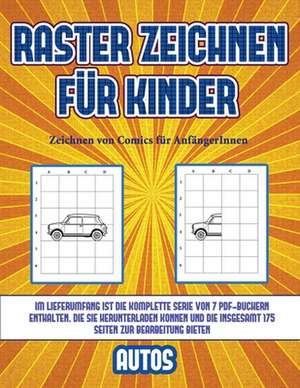 Zeichnen von Comics für AnfängerInnen (Raster zeichnen für Kinder - Autos) de James Manning