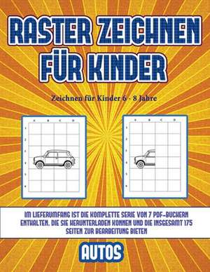 Zeichnen für Kinder 6 - 8 Jahre (Raster zeichnen für Kinder - Autos) de James Manning