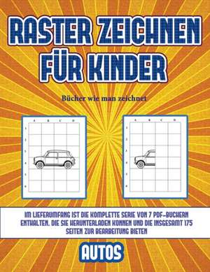 Bücher wie man zeichnet (Raster zeichnen für Kinder - Autos) de James Manning