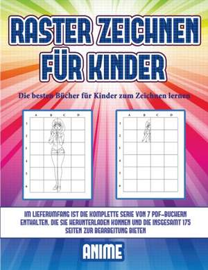 Die besten Bücher für Kinder zum Zeichnen lernen (Raster zeichnen für Kinder - Anime) de James Manning