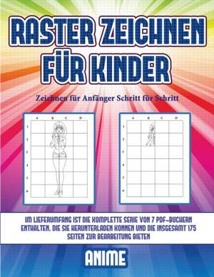 Zeichnen für Anfänger Schritt für Schritt (Raster zeichnen für Kinder - Anime) de James Manning