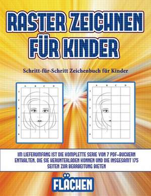 Schritt-für-Schritt Zeichenbuch für Kinder (Raster zeichnen für Kinder - Flächen) de James Manning