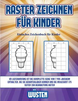 Einfaches Zeichenbuch für Kinder (Raster zeichnen für Kinder - Wüsten) de James Manning