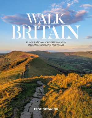 Walk Britain de Elise Downing